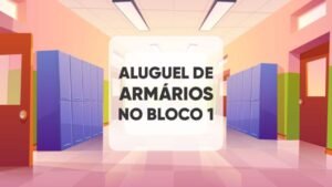 Aluguel de armários no Bloco 1