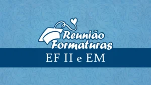 Apresentação do orçamento para as formaturas do EF II e EM