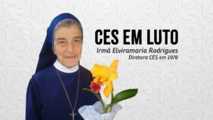 CES em luto: Irmã Elviramaria Rodrigues